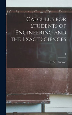 Calculus For Students Of Engineering And The Exact Sciences; 1