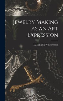 Jewelry Making As An Art Expression