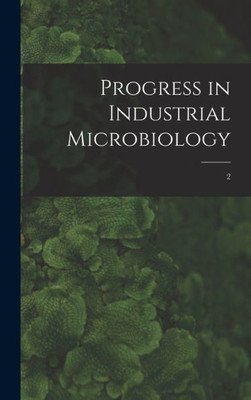 Progress In Industrial Microbiology; 2