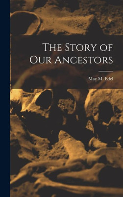 The Story Of Our Ancestors