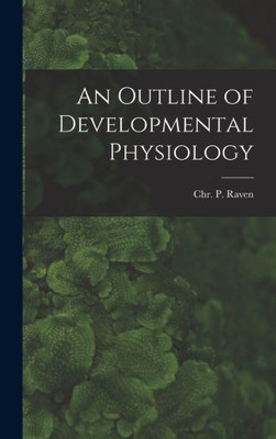 An Outline Of Developmental Physiology