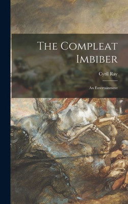 The Compleat Imbiber; An Entertainment