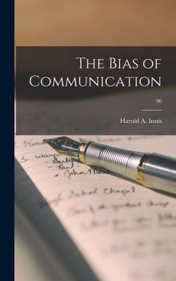 The Bias Of Communication; 90