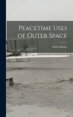 Peacetime Uses Of Outer Space