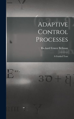 Adaptive Control Processes: A Guided Tour