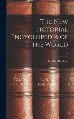 The New Pictorial Encyclopedia Of The World; 17