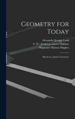 Geometry For Today: Based On A Junior Geometry