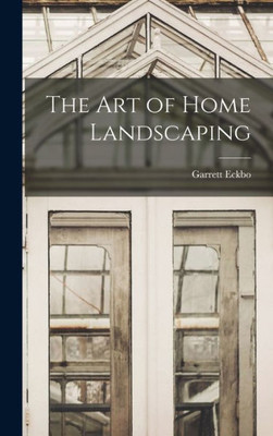 The Art Of Home Landscaping