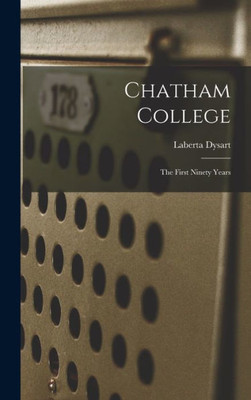 Chatham College: The First Ninety Years
