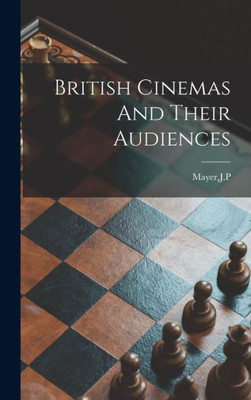 British Cinemas And Their Audiences