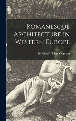 Romanesque Architecture In Western Europe