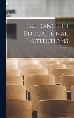 Guidance In Educational Institutions; 0