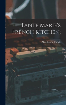 Tante Marie'S French Kitchen;