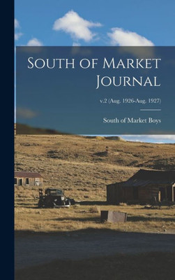 South Of Market Journal; V.2 (Aug. 1926-Aug. 1927)