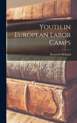 Youth In European Labor Camps