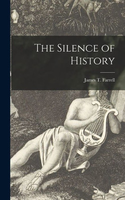 The Silence Of History