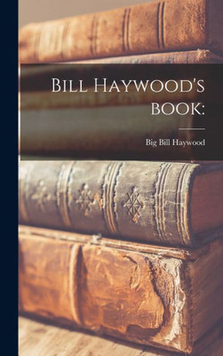 Bill Haywood'S Book