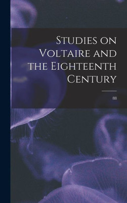 Studies On Voltaire And The Eighteenth Century; 88