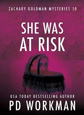 She Was At Risk (Zachary Goldman Mysteries) - 9781774680179