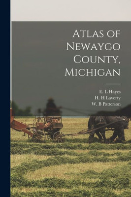 Atlas Of Newaygo County, Michigan