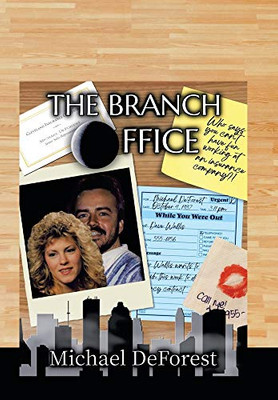 The Branch Office: Who Says You Can't Have Fun Working for an Insurance Company? - Hardcover