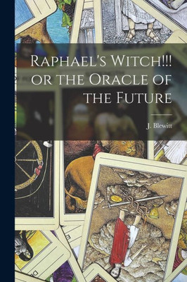 Raphael'S Witch!!! Or The Oracle Of The Future