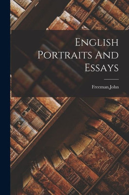 English Portraits And Essays