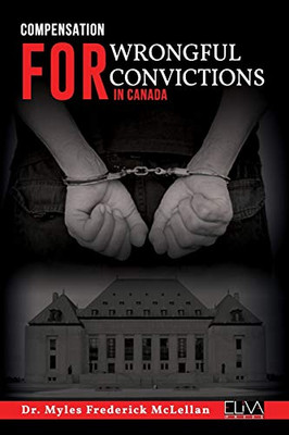Compensation for Wrongful Convictions in Canada
