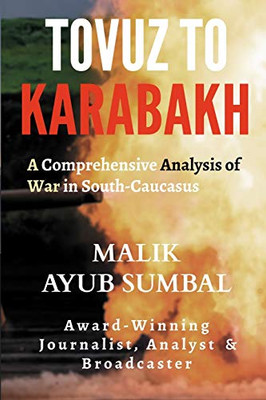 Tovuz to Karabakh: A Comprehensive Analysis of War in South-Caucasus