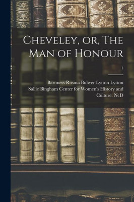 Cheveley, Or, The Man Of Honour; 1