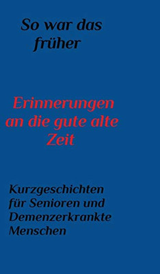 So war das Früher (German Edition) - Hardcover