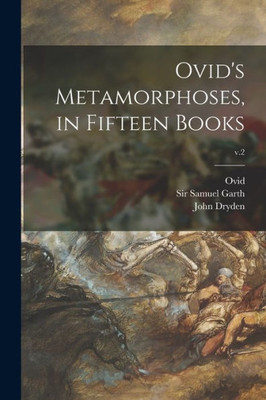 Ovid'S Metamorphoses, In Fifteen Books; V.2