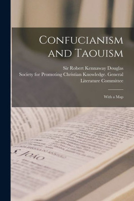 Confucianism And Taouism: With A Map