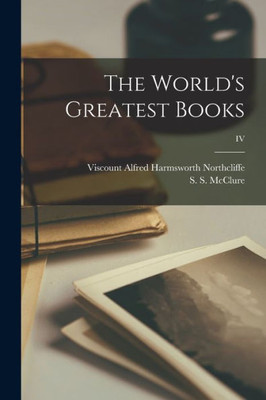 The World'S Greatest Books; Iv