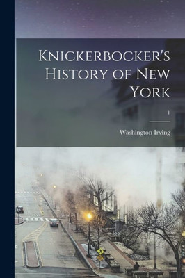 Knickerbocker'S History Of New York; 1