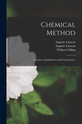 Chemical Method: Notation, Classification And Nomenclature