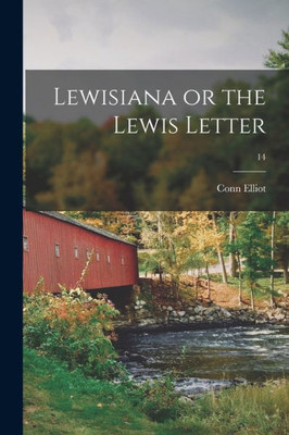 Lewisiana Or The Lewis Letter; 14