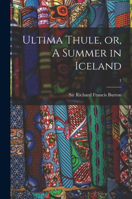Ultima Thule, Or, A Summer In Iceland; 1