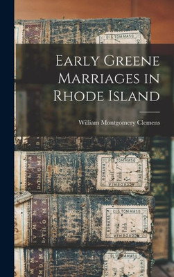 Early Greene Marriages In Rhode Island