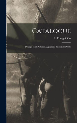 Catalogue: Prang'S War Pictures, Aquarelle Facsimile Prints