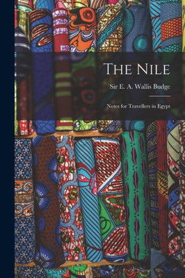 The Nile: Notes For Travellers In Egypt