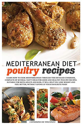 Mediterranean diet poultry recipes (Mediterranean Diet Cookbook)