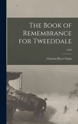 The Book Of Remembrance For Tweeddale; 1923