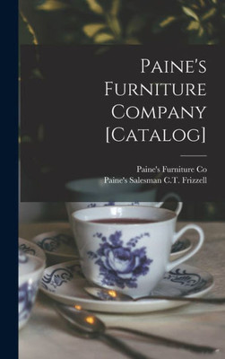 Paine'S Furniture Company [Catalog]