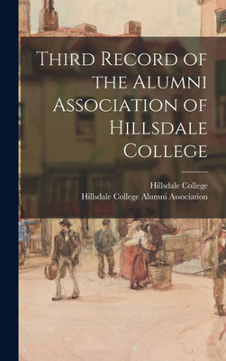 Third Record Of The Alumni Association Of Hillsdale College