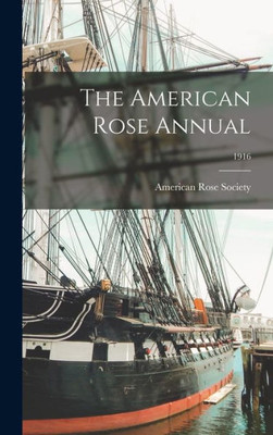 The American Rose Annual; 1916