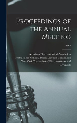 Proceedings Of The Annual Meeting; 1863