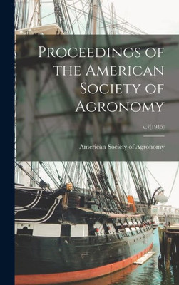 Proceedings Of The American Society Of Agronomy; V.7(1915)