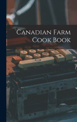 Canadian Farm Cook Book