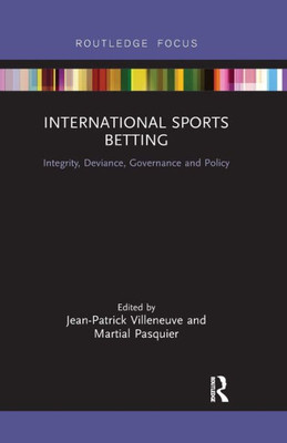 International Sports Betting (Routledge Research In Sport Business And Management)